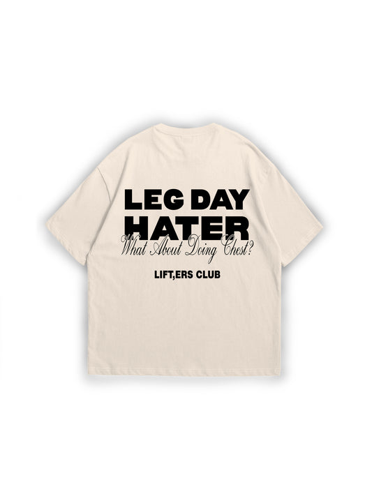 `LEG DAY HATER´ TEE